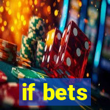 if bets